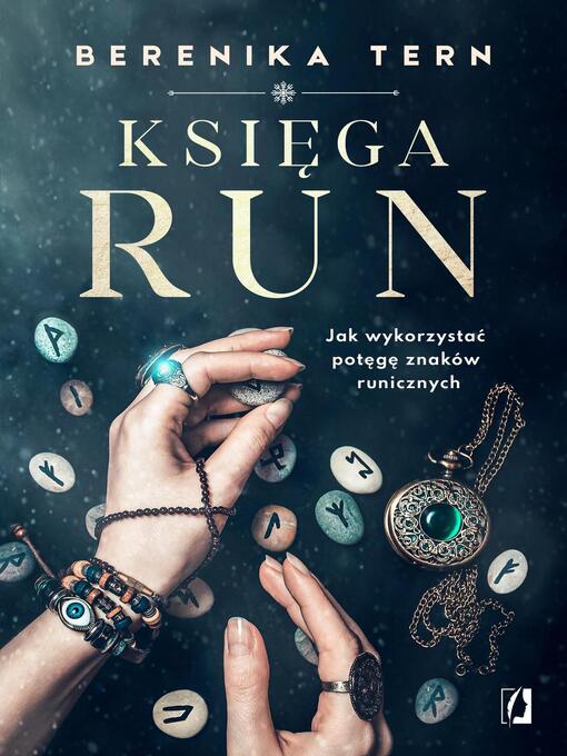 Title details for Księga run. Jak wykorzystać potęgę znaków runicznych by Berenika Tern - Available